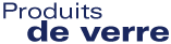 Produits de verre